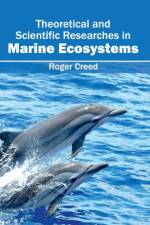 Theoretical and Scientific Researches in Marine Ecosystems