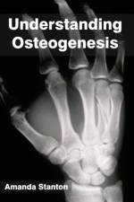 Understanding Osteogenesis