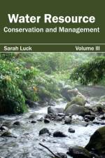 Water Resource: Conservation and Management (Volume III)