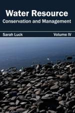 Water Resource: Conservation and Management (Volume IV)