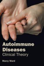Autoimmune Diseases: Clinical Theory