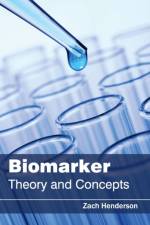 Biomarker: Theory and Concepts