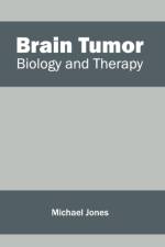 Brain Tumor: Biology and Therapy