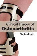 Clinical Theory of Osteoarthritis