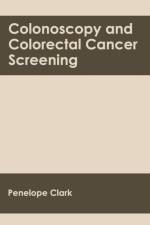 Colonoscopy and Colorectal Cancer Screening