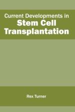 Current Developments in Stem Cell Transplantation