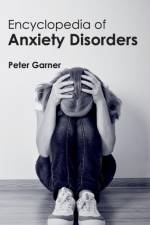Encyclopedia of Anxiety Disorders