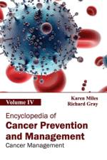 Encyclopedia of Cancer Prevention and Management: Volume IV (Cancer Management)