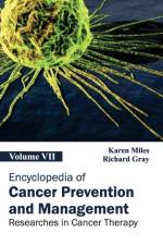 Encyclopedia of Cancer Prevention and Management: Volume VII (Researches in Cancer Therapy)