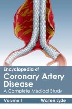 Encyclopedia of Coronary Artery Disease: Volume I (a Complete Medical Study)