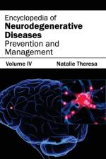 Encyclopedia of Neurodegenerative Diseases: Volume IV (Prevention and Management)
