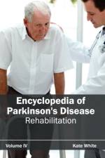 Encyclopedia of Parkinson's Disease: Volume IV (Rehabilitation)