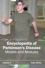 Encyclopedia of Parkinson's Disease: Volume V (Models and Modules)