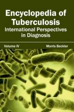 Encyclopedia of Tuberculosis: Volume IV (International Perspectives in Diagnosis)