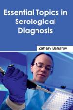 Essential Topics in Serological Diagnosis