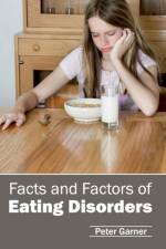 Facts and Factors of Eating Disorders