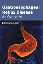 Gastroesophageal Reflux Disease: An Overview