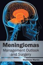 Meningiomas: Management Outlook and Surgery