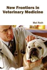 New Frontiers in Veterinary Medicine