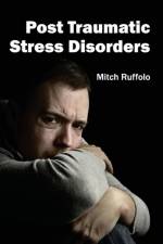 Post Traumatic Stress Disorders