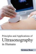 Principles and Applications of Ultrasonography in Humans