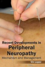 Recent Developments in Peripheral Neuropathy: Mechanism and Management