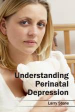 Understanding Perinatal Depression