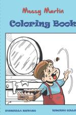 Messy Martin Coloring Book af Gabriella Richard