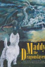 Maddy the Dragonslayer af Charlene M Cavers