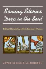 Sowing Stories Deep in the Soul af Joyce Elaine Gill Johnson
