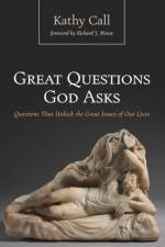 Great Questions God Asks af Kathy Call