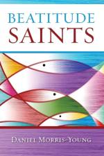 Beatitude Saints af Daniel Morris-Young