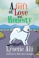 Gift of Love and Honesty af Lynette Alli