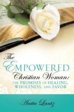 The Empowered Christian Woman af Anita Lantz