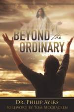 Beyond the Ordinary af Dr Philip Ayers
