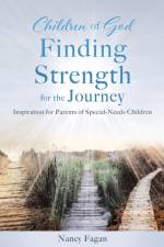 Children of God Finding Strength for the Journey af Nancy Fagan
