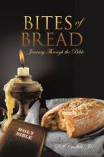 Bites of Bread af Sf Carlisle Jr