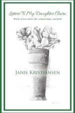 Letters To My Daughter Claire af Janis Kristiansen