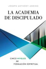 La Academia de Discipulado af Joseph Anthony Andino