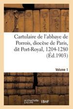 Cartulaire de l'Abbaye de Porrois, Au Diocese de Paris af Sans Auteur