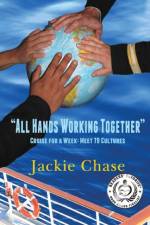 All Hands Working Together Cruise for a Week af Jackie Chase