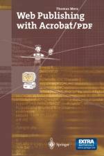 Web Publishing with Acrobat/PDF af Thomas Merz