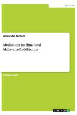 Meditation im Hina- und Mahayana-Buddhismus af Alexander Jentsch