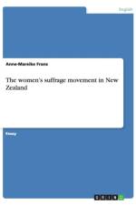 The women's suffrage movement in New Zealand af Anne-Mareike Franz