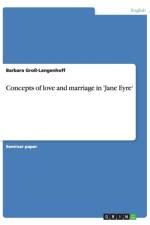 Concepts of love and marriage in 'Jane Eyre' af Barbara Gross-Langenhoff