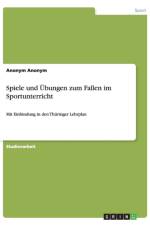 Spiele und UEbungen zum Fallen im Sportunterricht af Anonym