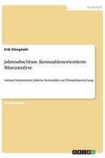 Jahresabschluss. Kennzahlenorientierte Bilanzanalyse af Erik Stavginski