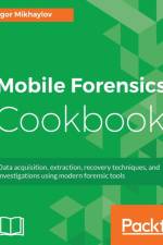 Mobile Forensics Cookbook af Igor Mikhaylov