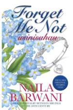 Forget Me Not af Naila Barwani