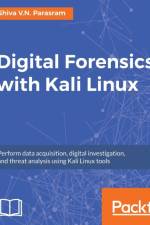 Digital Forensics with Kali Linux af Shiva V. N. Parasram